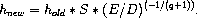 h_{new} = h_{old} * S * (E/D)^{(-1/(q+1))}.