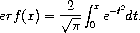 \mathnormal{erf}(x) = \frac{2}{\sqrt{\pi}} \int_0^x e^{-t^2} dt.